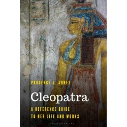 Cleopatra: A Reference Guide to Her Life and Works