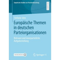 Europaische Themen in deutschen Parteiorganisationen: Relevanz und innerparteiliche Aufgabenteilung