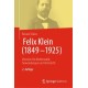 Felix Klein (1849–1925): Visionen fur Mathematik, Anwendungen und Unterricht