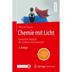 Chemie mit Licht: Innovative Didaktik fur Studium und Unterricht