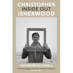 Christopher Isherwood Inside Out