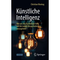 Kunstliche Intelligenz: Wie uns die Psychologie hilft, mit der neuen Herausforderung umzugehen