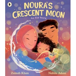 Noura's Crescent Moon: An Eid Story