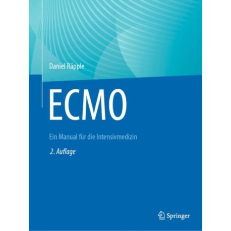 ECMO: Ein Manual fur die Intensivmedizin