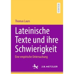 Lateinische Texte und ihre Schwierigkeit: Eine empirische Untersuchung