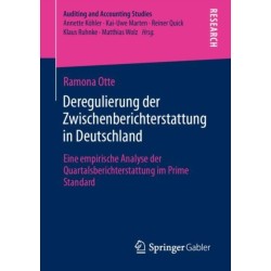 Deregulierung der Zwischenberichterstattung in Deutschland: Eine empirische Analyse der Quartalsberichterstattung im Prime Standard