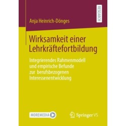 Wirksamkeit einer Lehrkraftefortbildung: Integrierendes Rahmenmodell und empirische Befunde zur  berufsbezogenen Interessenentwicklung