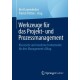 Werkzeuge fur das Projekt- und Prozessmanagement: Klassische und moderne Instrumente fur den Management-Alltag