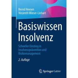 Basiswissen Insolvenz: Schneller Einstieg in Insolvenzpravention und Risikomanagement