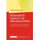 Mathematik fur Ingenieur- und Naturwissenschaften: Anwendungsorientierte Grundlagen kompakt erklart mit Video-Tutorials