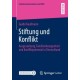 Stiftung und Konflikt: Ausgestaltung, Familienbezogenheit und Konfliktpotenzial in Deutschland