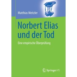 Norbert Elias und der Tod: Eine empirische Uberprufung