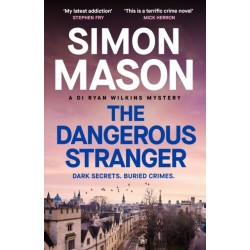 The Dangerous Stranger: the latest instalment in the pacy, Oxford-set DI Ryan Wilkins series