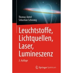 Leuchtstoffe, Lichtquellen, Laser, Lumineszenz