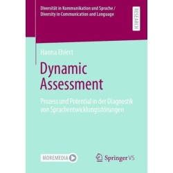 Dynamic Assessment: Prozess und Potential in der Diagnostik von Sprachentwicklungsstorungen