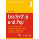 Leadership und ‚Pop’: Eine empirische Studie zu Fuhrungsstrukturen und -stilen erfolgreicher Solokunstler der professionellen Popmusik