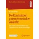 Die Konstruktion unternehmerischer Zukunfte: Eine Studie zur Kommunikation und Legitimation von Zukunftsvorstellungen