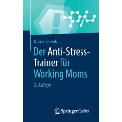 Der Anti-Stress-Trainer fur Working Moms