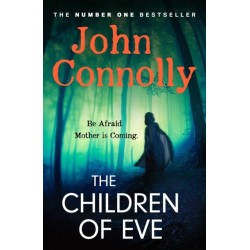 The Children of Eve: Gripping, terrifying and utterly absorbing, the new Sunday Times bestselling Charlie Parker thriller (May 2025)