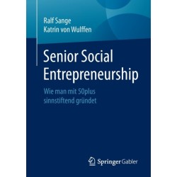 Senior Social Entrepreneurship: Wie man mit 50plus sinnstiftend grundet
