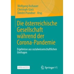 Die osterreichische Gesellschaft wahrend der Corona-Pandemie: Ergebnisse aus sozialwissenschaftlichen Umfragen