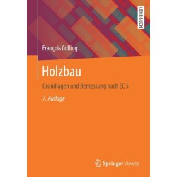 Holzbau: Grundlagen und Bemessung nach EC 5