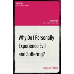 Why Do I Personally Experience Evil and Suffering?