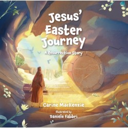 Jesus’ Easter Journey: A Resurrection Story