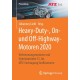 Heavy-Duty-, On- und Off-Highway-Motoren 2020: Verbrennungsmotoren und Hybridantriebe 15. Int. MTZ-Fachtagung Großmotoren