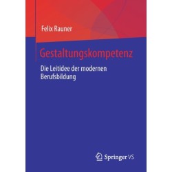 Gestaltungskompetenz: Die Leitidee der modernen Berufsbildung