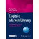 Digitale Markenfuhrung: Digital Branding in Zeiten divergierender Markte