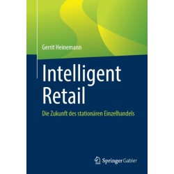 Intelligent Retail: Die Zukunft des stationaren Einzelhandels