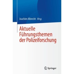 Aktuelle Fuhrungsthemen der Polizeiforschung
