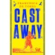 Cast Away: or, the Surprising Adventures of Alexander Selkirk