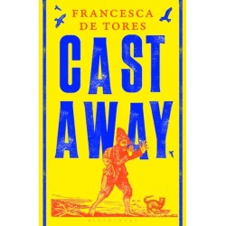 Cast Away: or, the Surprising Adventures of Alexander Selkirk
