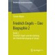 Friedrich Engels – Eine Biographie 2: Band 2: Friedrich Engels und der Aufstieg der Arbeiterbewegung in Europa