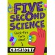 Five Second Science: Quick-fire Facts About Chemistry