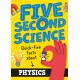 Five Second Science: Quick-fire Facts About Physics