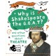 A Question of the Arts: Why is Shakespeare the G.O.A.T? (and other questions about theatre)