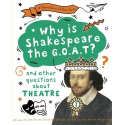 A Question of the Arts: Why is Shakespeare the G.O.A.T? (and other questions about theatre)