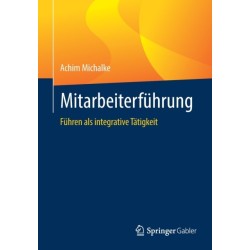 Mitarbeiterfuhrung: Fuhren als integrative Tatigkeit