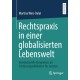 Rechtspraxis in einer globalisierten Lebenswelt: Interkulturelle Kompetenz als Schlusselqualifikation fur Juristen