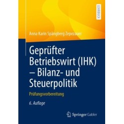 Geprufter Betriebswirt (IHK) - Bilanz- und Steuerpolitik: Prufungsvorbereitung