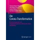 Die Corona-Transformation: Krisenmanagement und Zukunftsperspektiven in Wirtschaft, Kultur und Bildung
