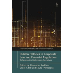 Hidden Fallacies in Corporate Law and Financial Regulation: Reframing the Mainstream Narratives
