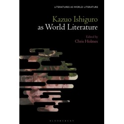 Kazuo Ishiguro Against World Literature