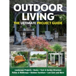 Outdoor Living: The Ultimate Project Guide