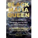Black Mafia Queen: The Woman Behind the BMF Empire