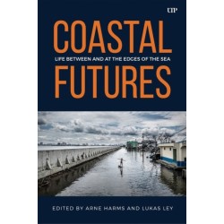 Coastal Futures: Life Between and at the Edges of the Sea