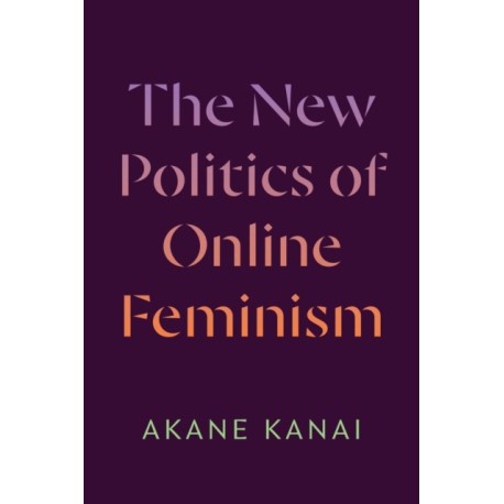 The New Politics of Online Feminism
